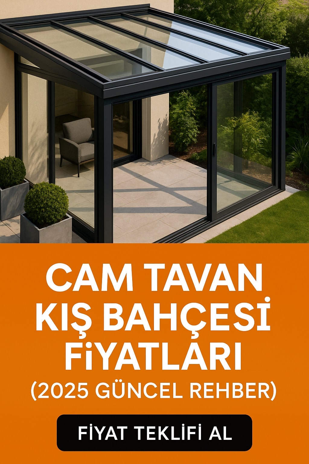Cam Tavan Kış Bahçesi Fiyatları (2025 Güncel Rehber)