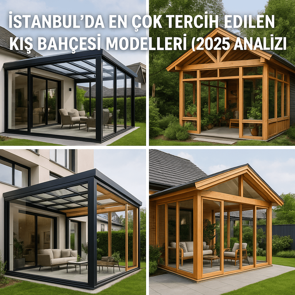 İstanbul’da En Çok Tercih Edilen Kış Bahçesi Modelleri