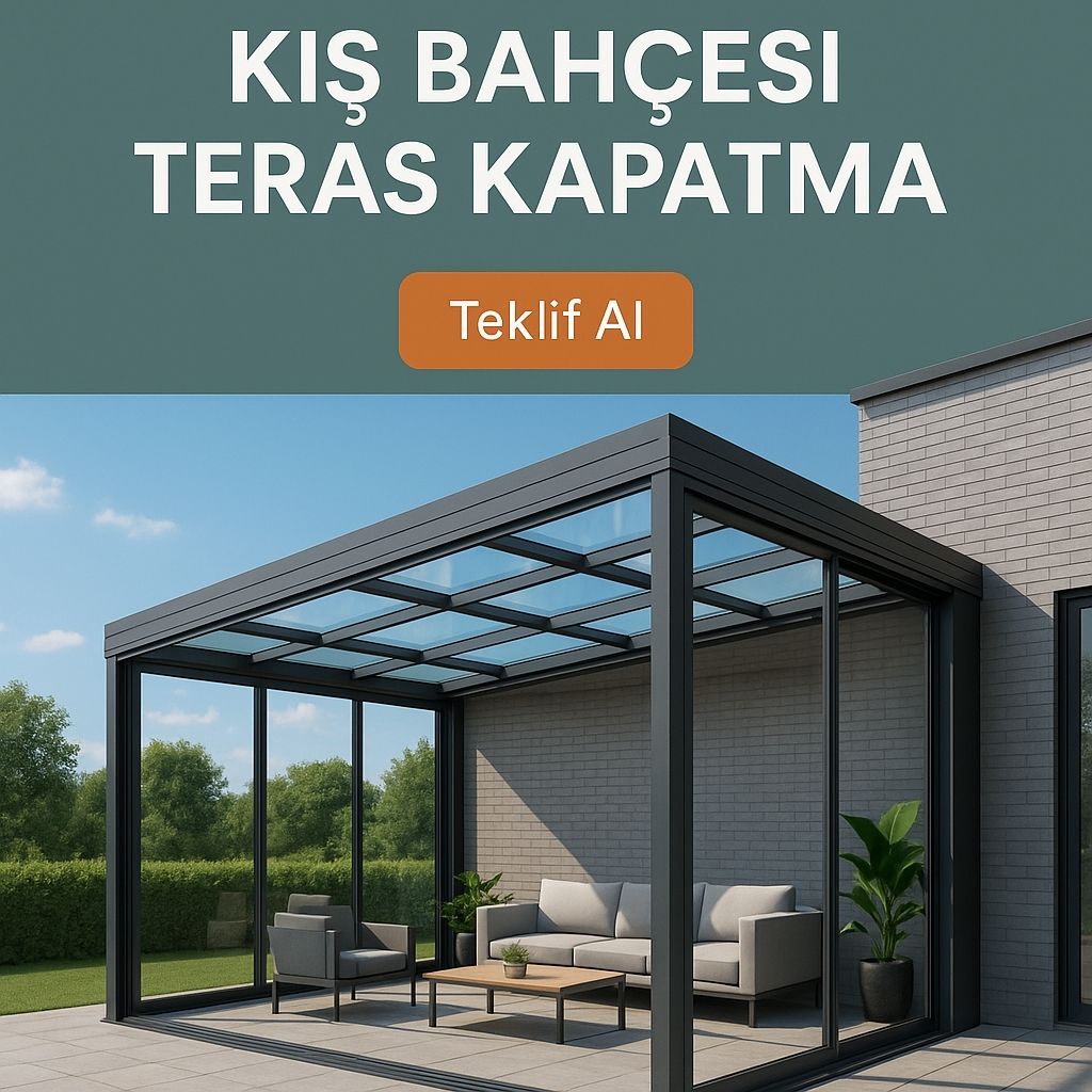 Kış Bahçesi Teras Kapatma