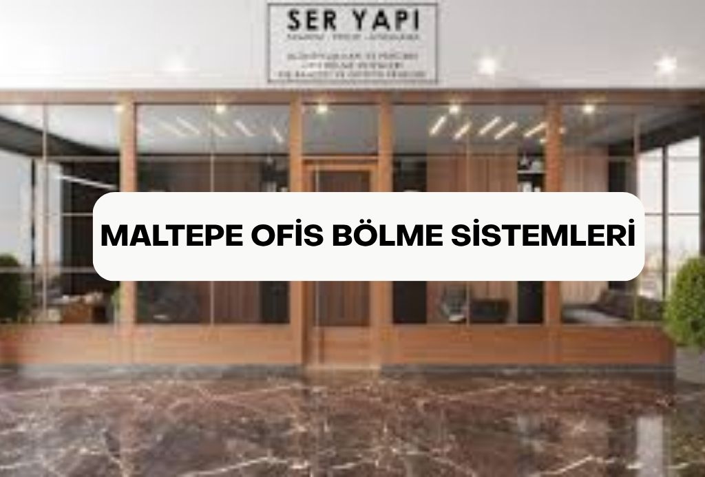 Maltepe Ofis Bölme Sistemleri