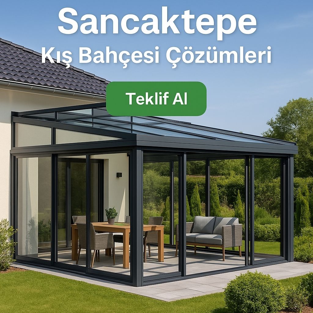 Sancaktepe Kış Bahçesi Çözümleri